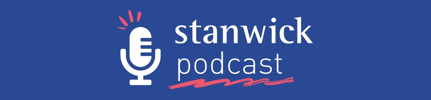 Stanwick podcast